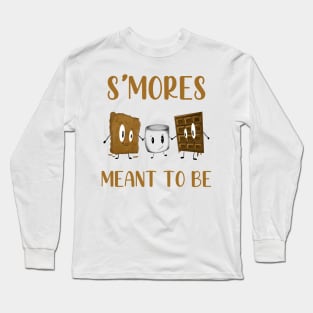 S’mores Meant to Be Long Sleeve T-Shirt